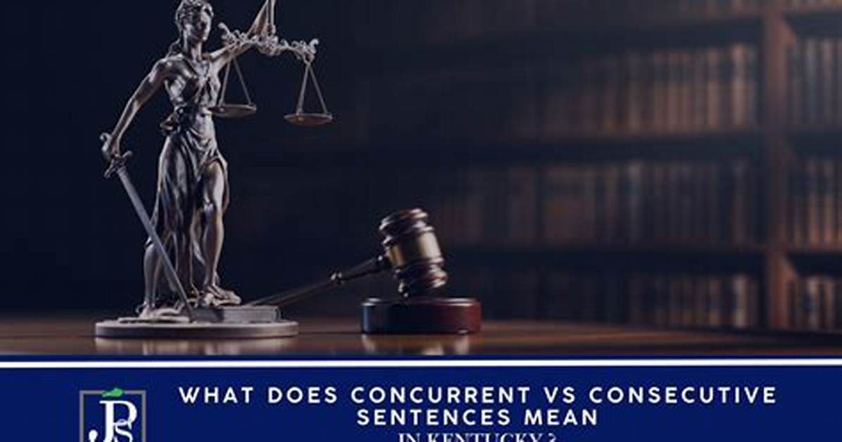What Does Concurrent Mean in a Jail Sentence