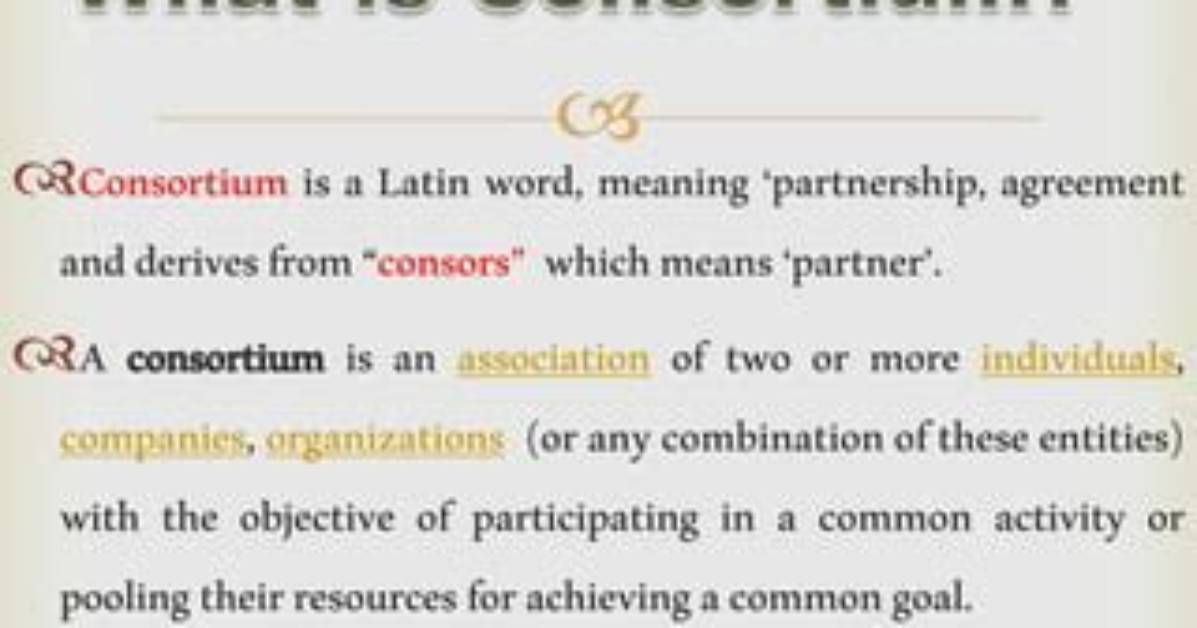 What Does Consortium Mean?