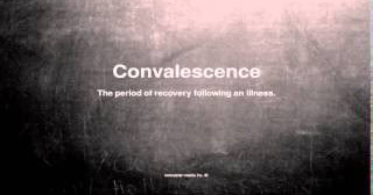 What Does Convalescence Mean?