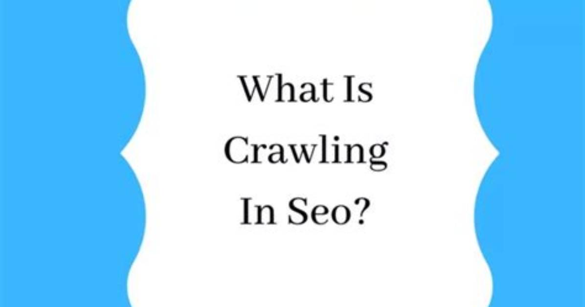 What Does Crawl Mean?