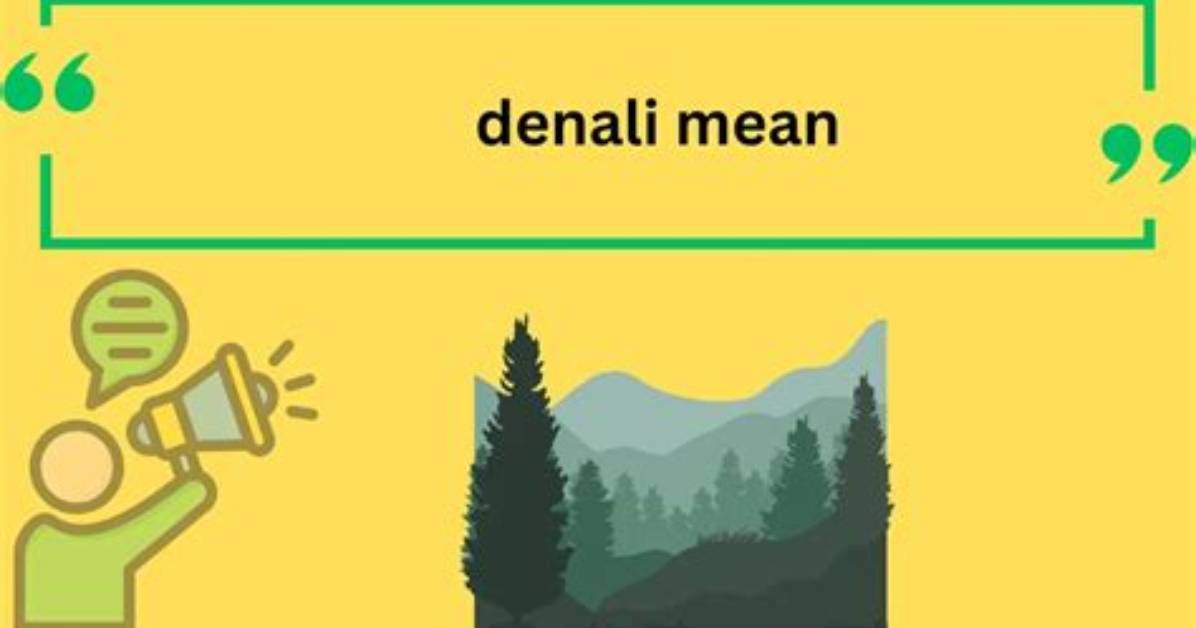 What Does Denali Mean - Lisbd-Net. Com