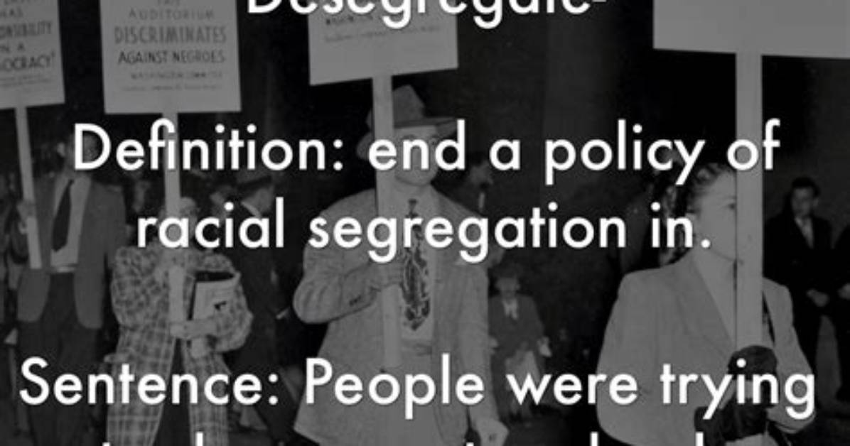 What Does Desegregate Mean?