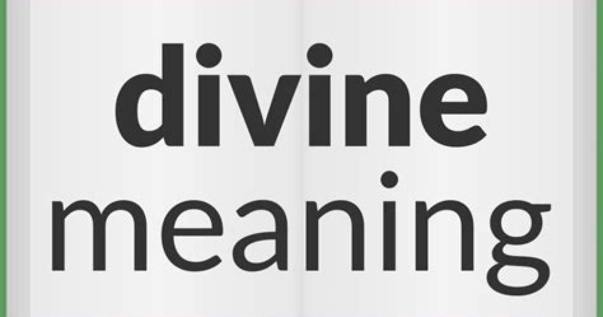What Does Devine Mean