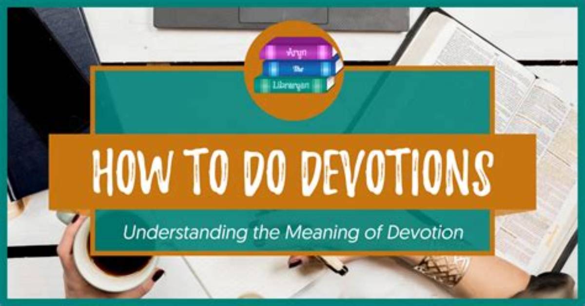 What Does Devotion Mean - How to Discuss