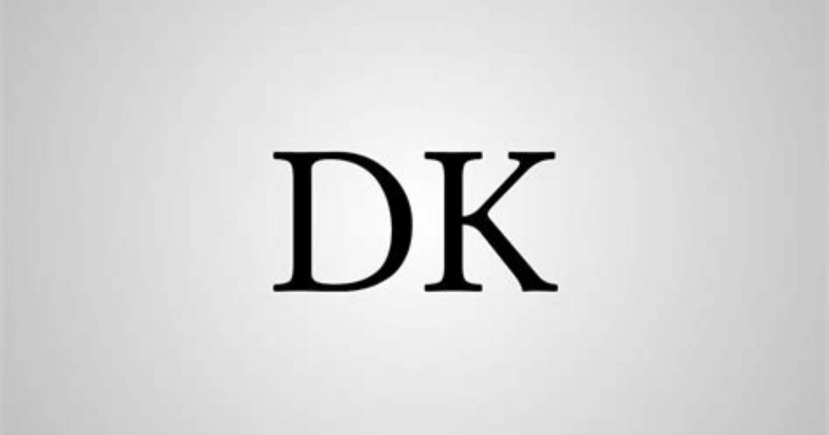 What Does Dk Stand For
