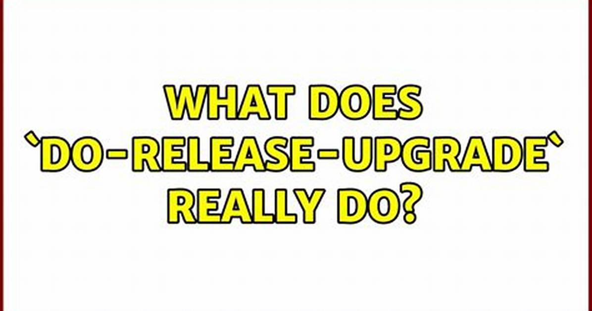 What Does `Do-Release-Upgrade` Really Do?