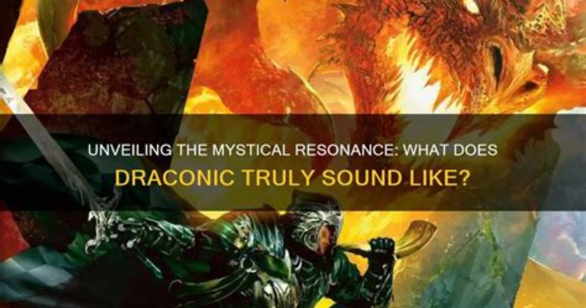 What Does Draconic Sound Like?