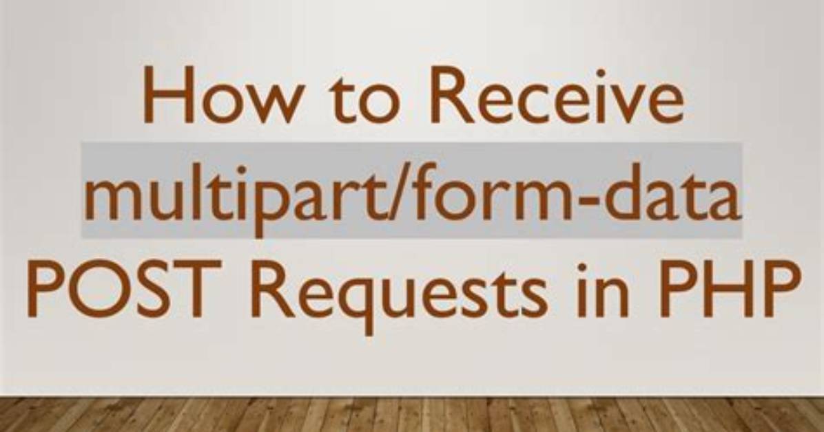 What Does Enctype='Multipart/Form-Data' Mean?