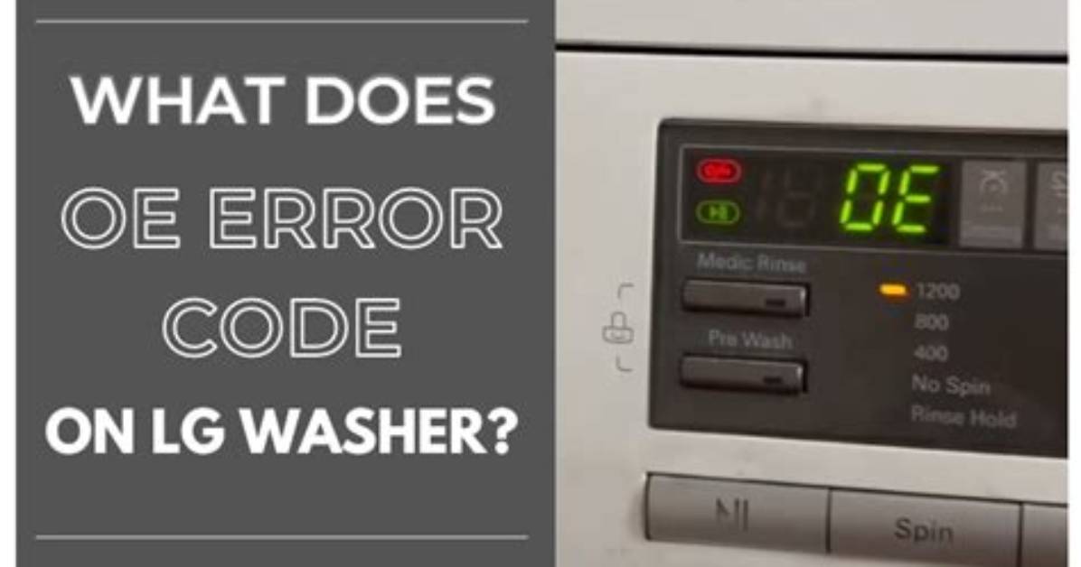 What Does Error Code Oe Mean on Lg Washer
