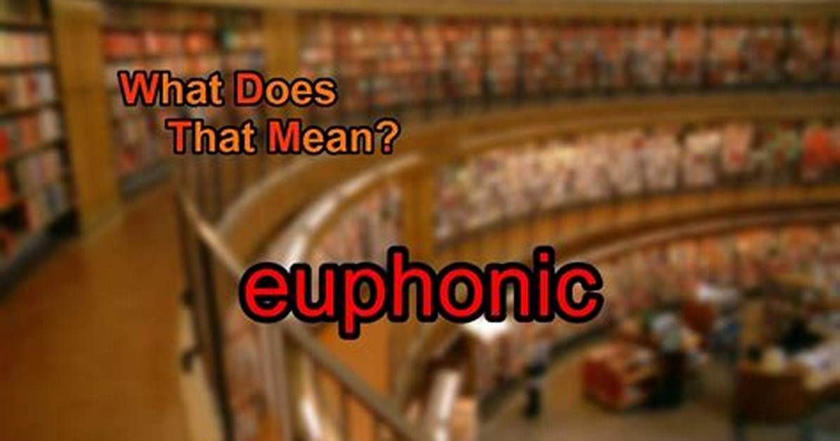 What Does Euphonic Mean?