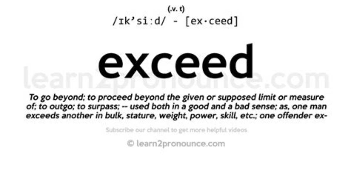 What Does Exceed Mean - How to Discuss