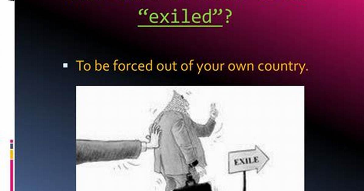 What Does Exiled Mean?