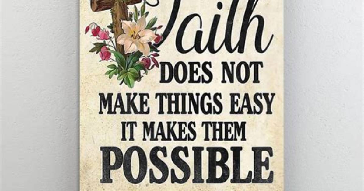 What Does Faith Make Possible?
