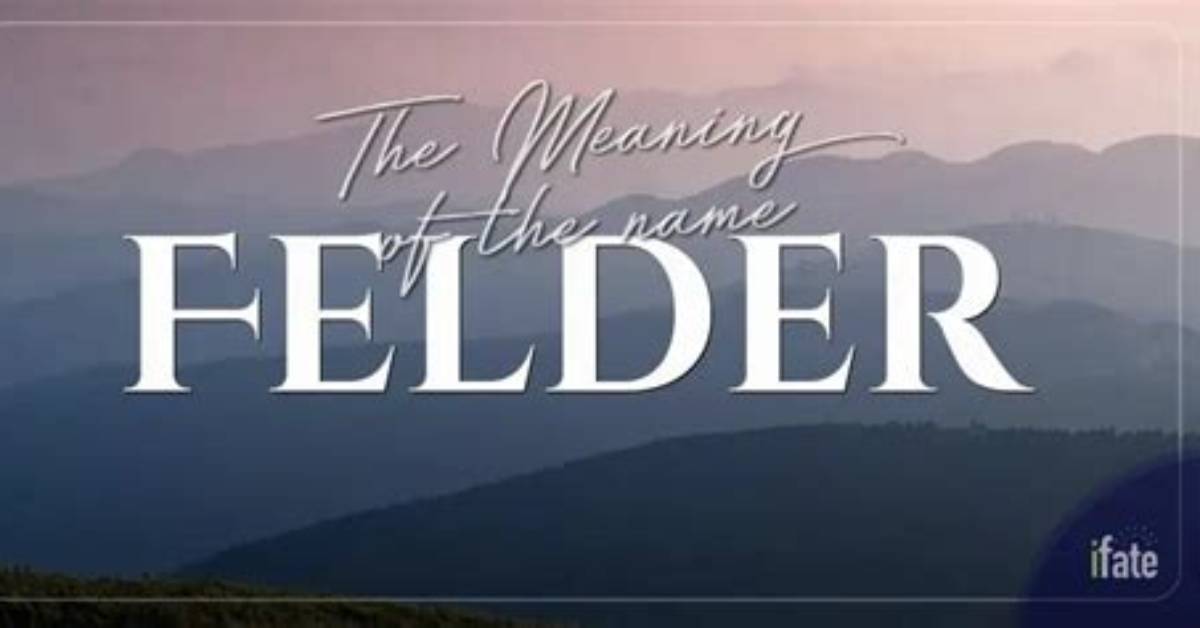 What Does Felder Mean?