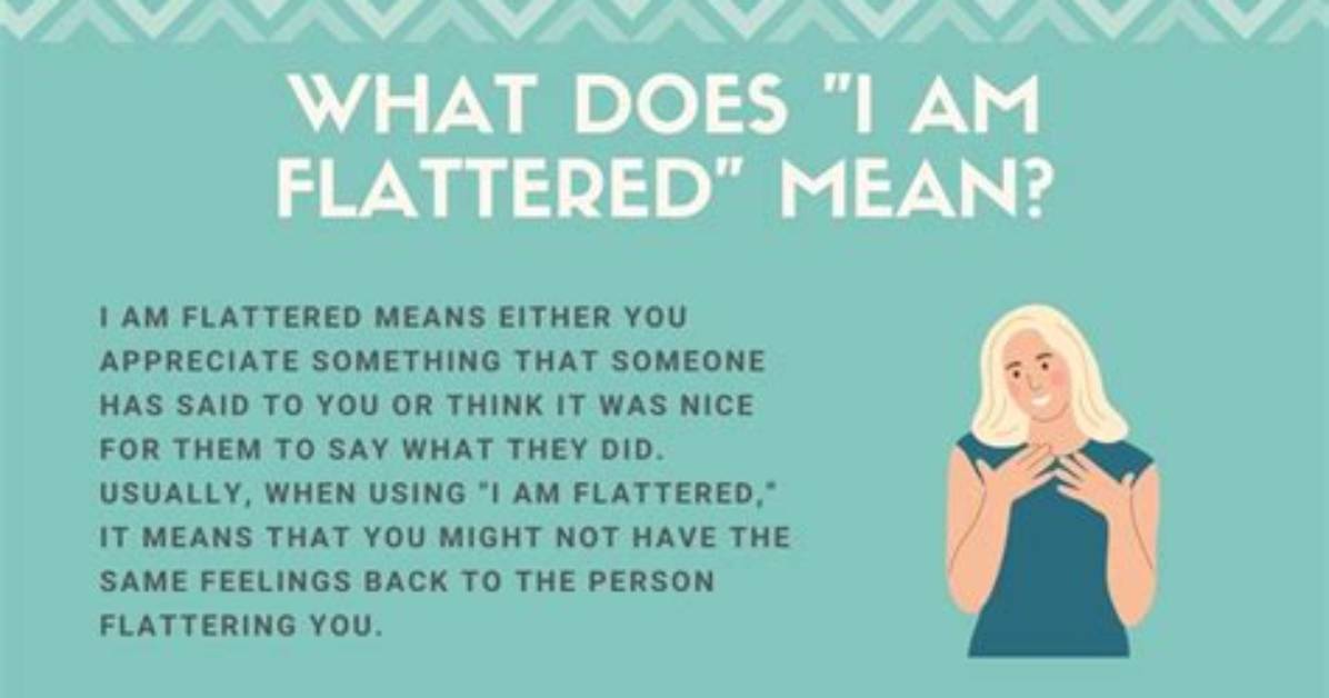 What Does Flattered Mean?