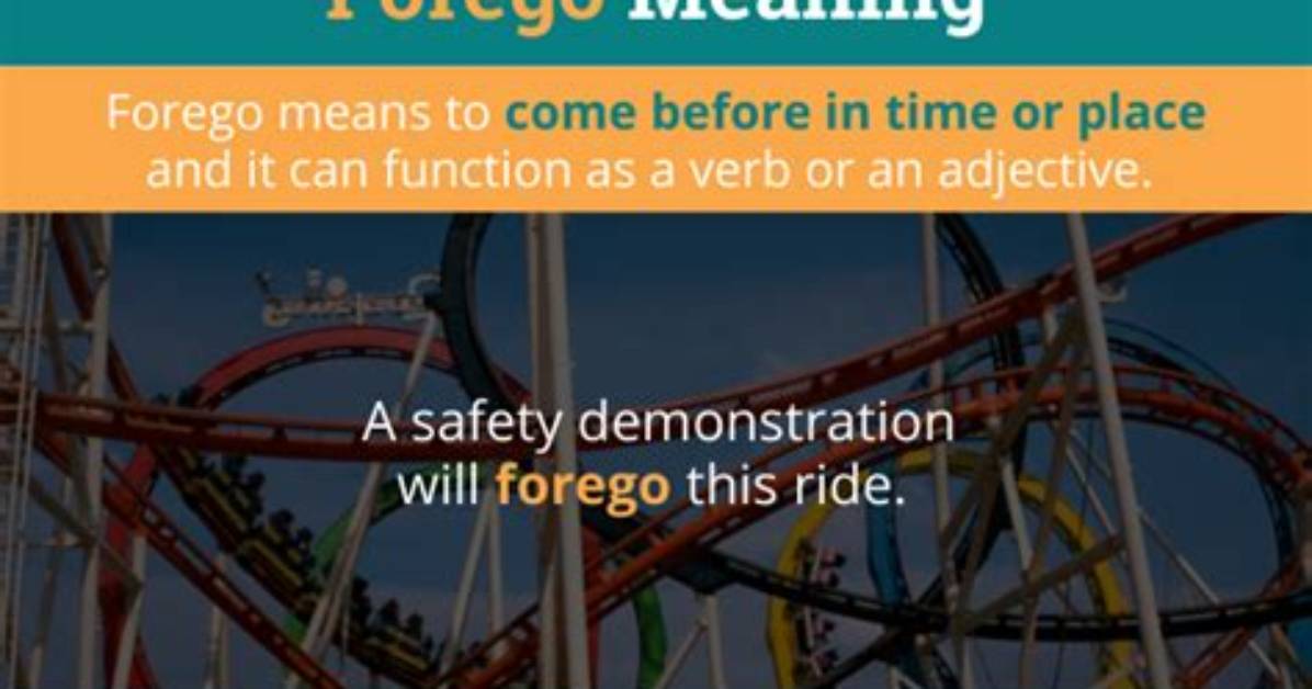 What Does Forego Mean?