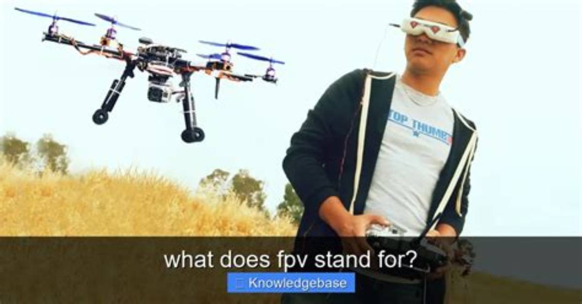 What Does Fpv Stand for?