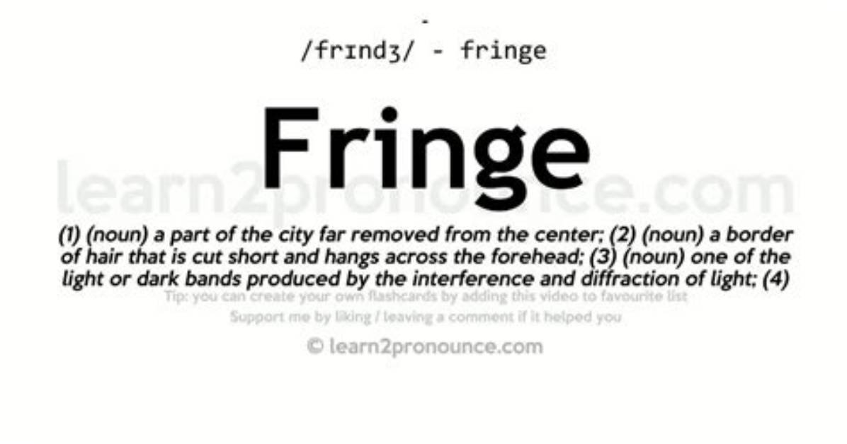 What Does Fringe Mean?