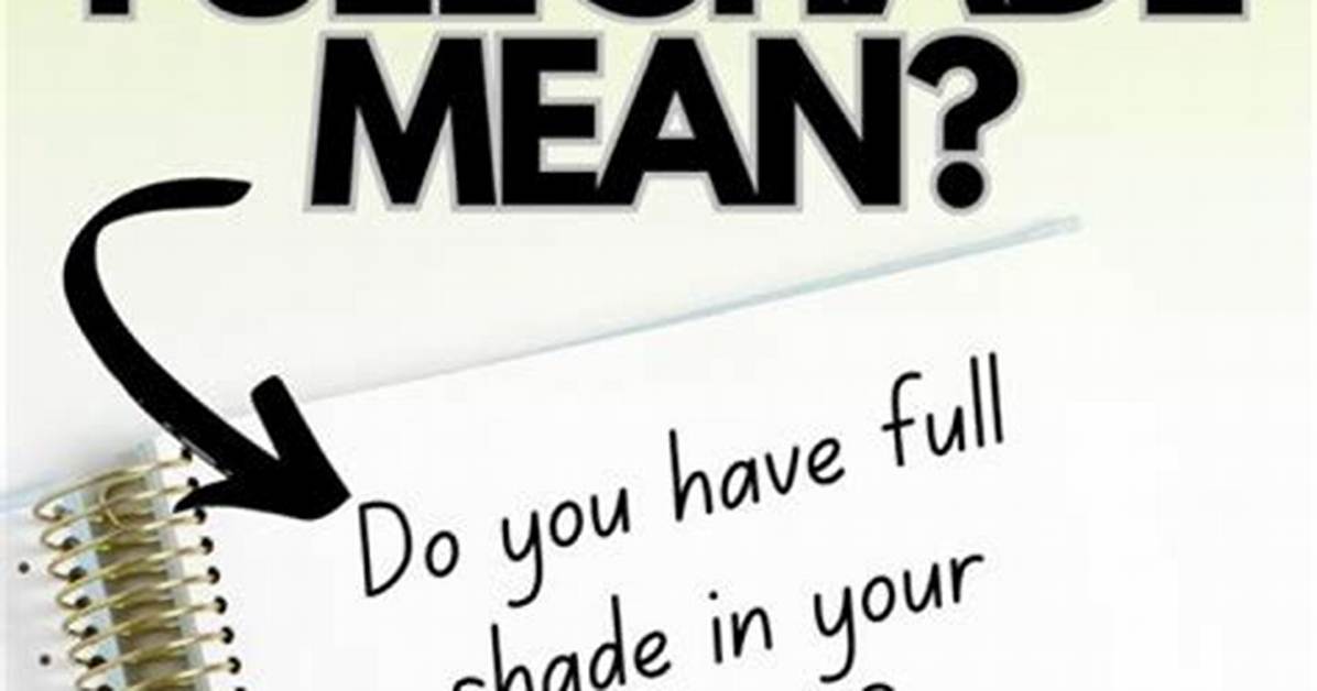 What Does Full Shade Mean
