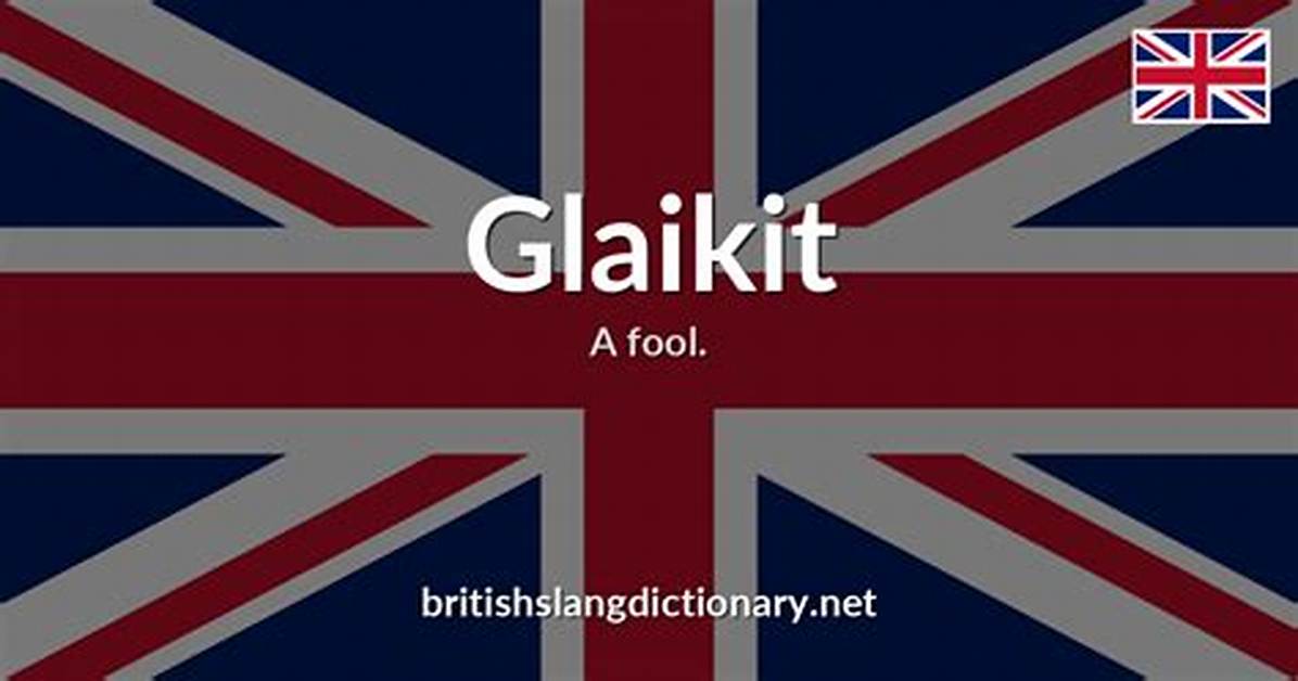 What Does Glaikit Mean in Slang?
