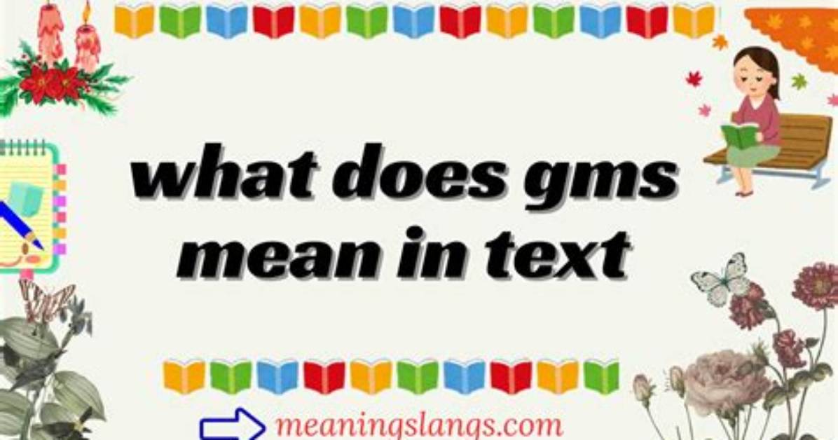 What Does Gms Mean