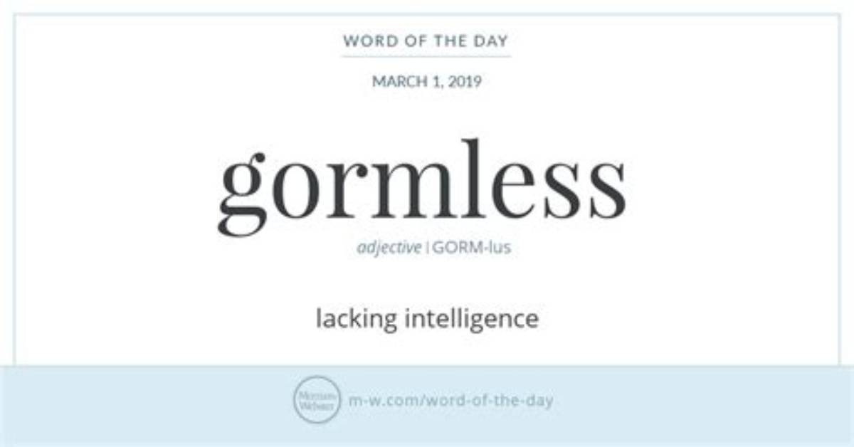 What Does Gormless Mean?