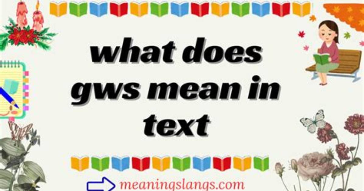 What Does Gws Mean Slang
