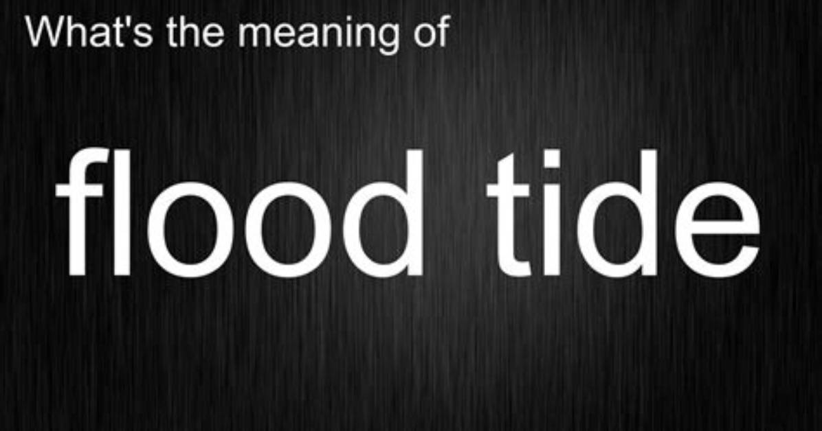 What Does High Flood Tide Mean?