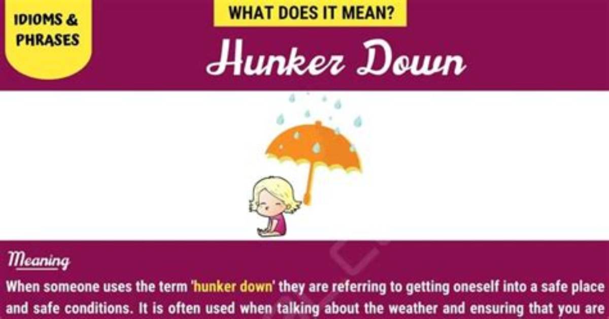 What Does Hunker Down Mean