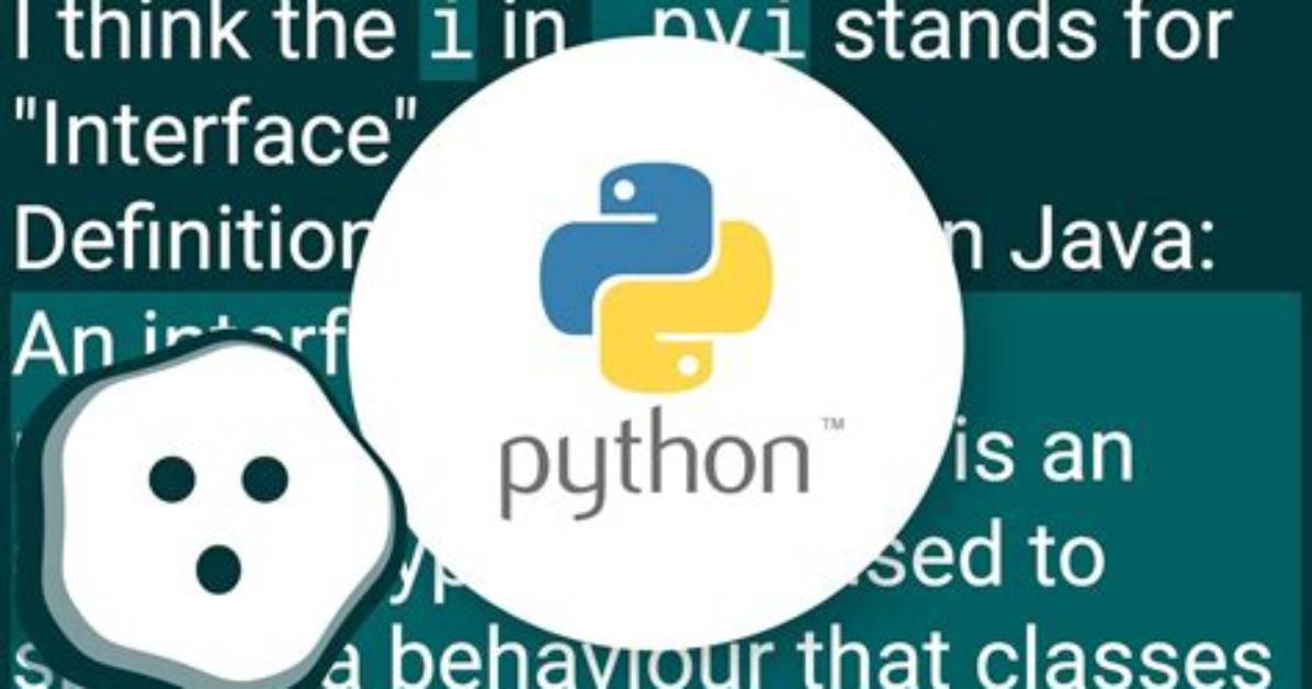 What Does "I" Represent in Python. Pyi Extension?