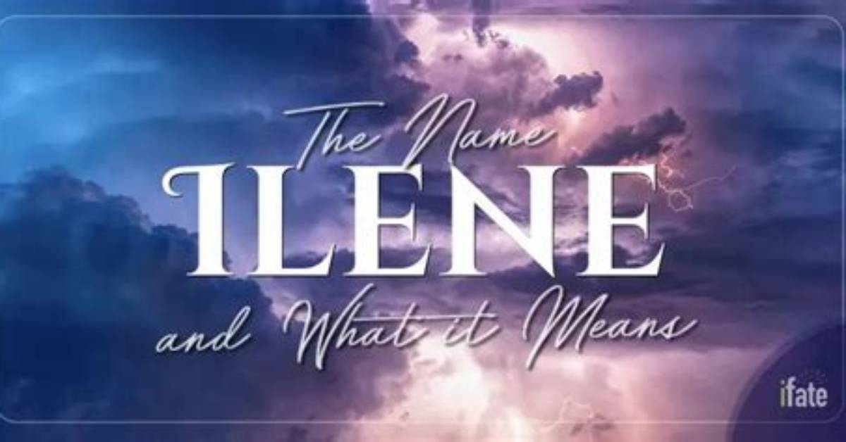 What Does Ilene Mean?