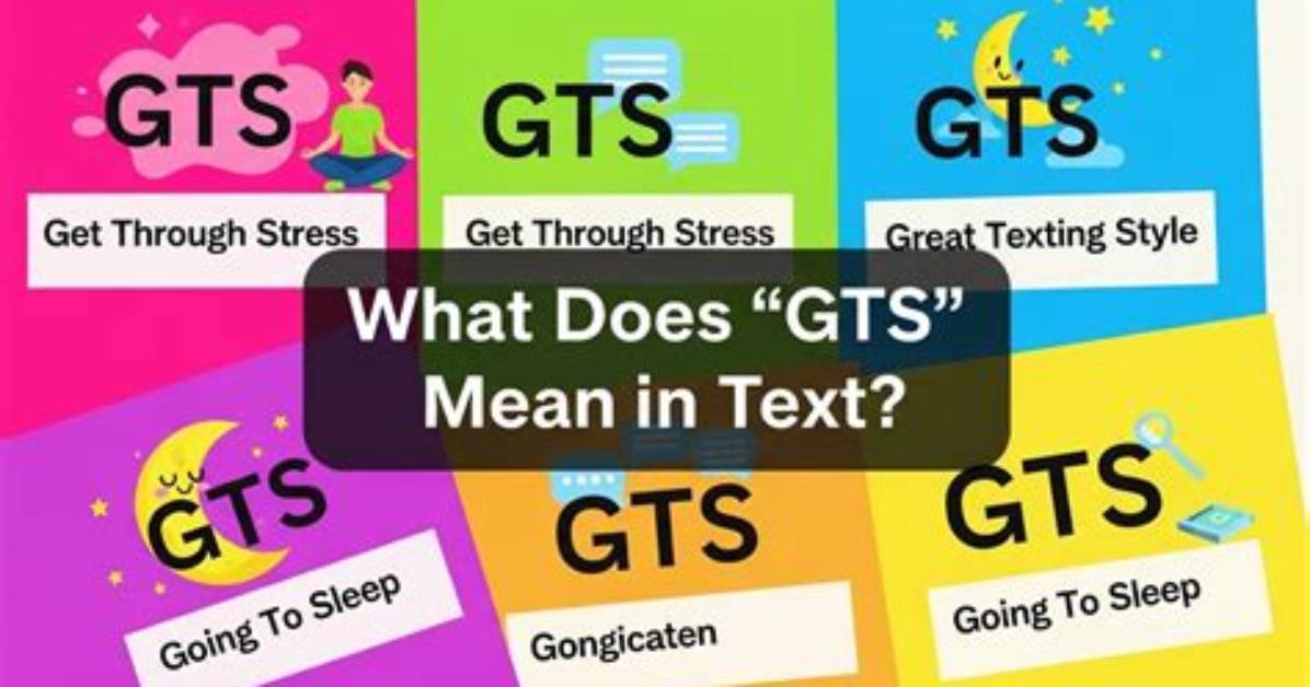 What Does It Mean to Gts?