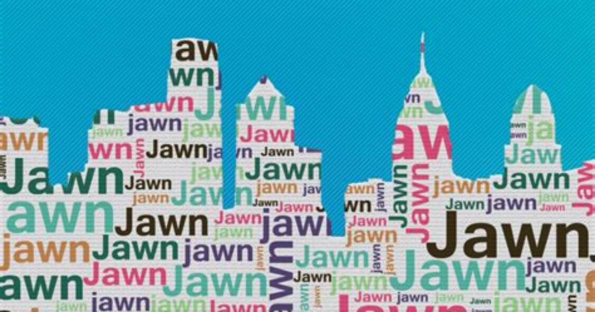 What Does Jawn Mean in Philly?
