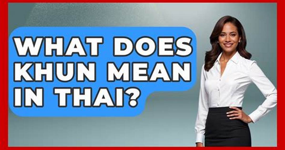 What Does Khun Mean?