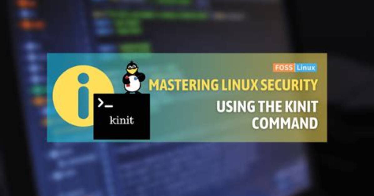 What Does Kinit Do in Linux?