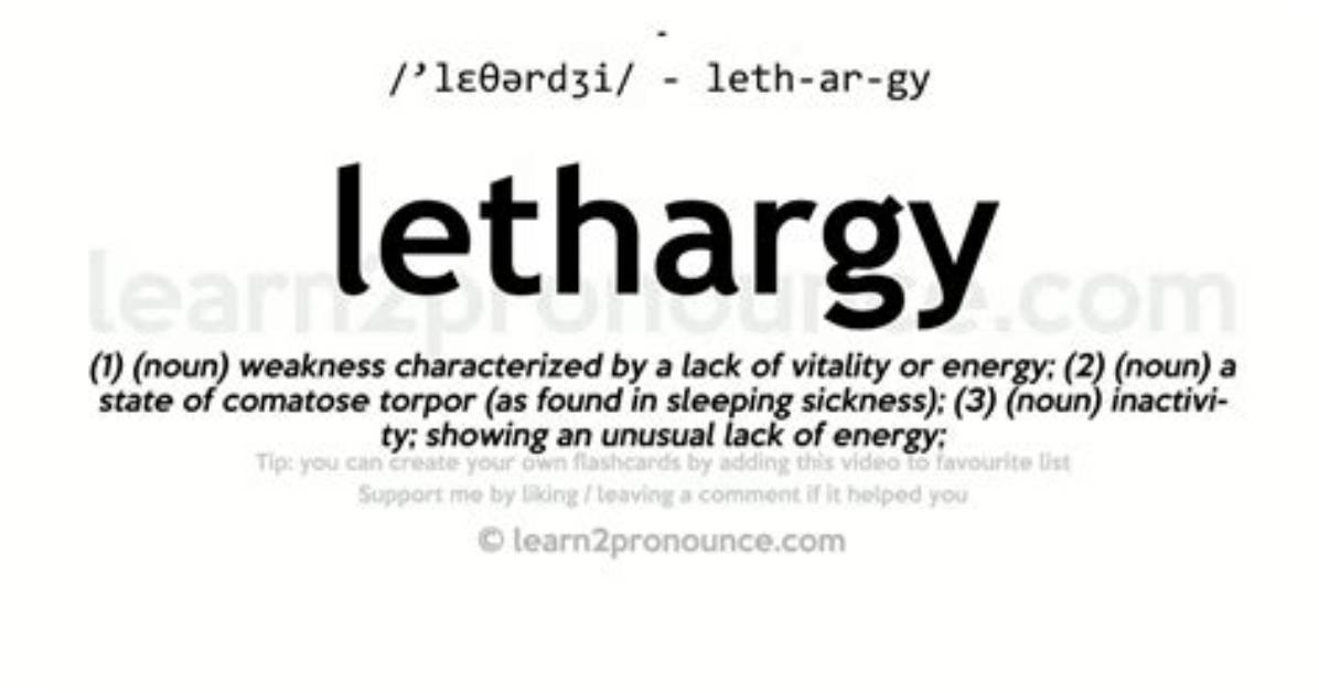What Does Lethargically Mean?