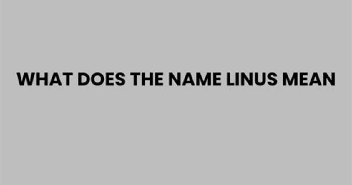 What Does Linus Mean?