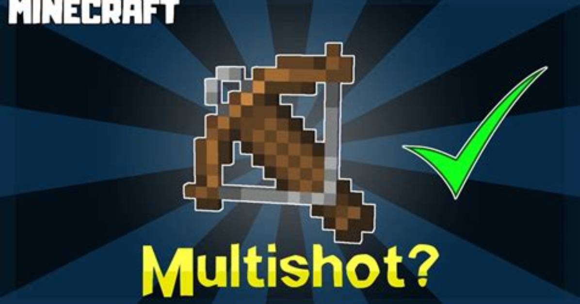 What Does Multishot Do in Minecraft