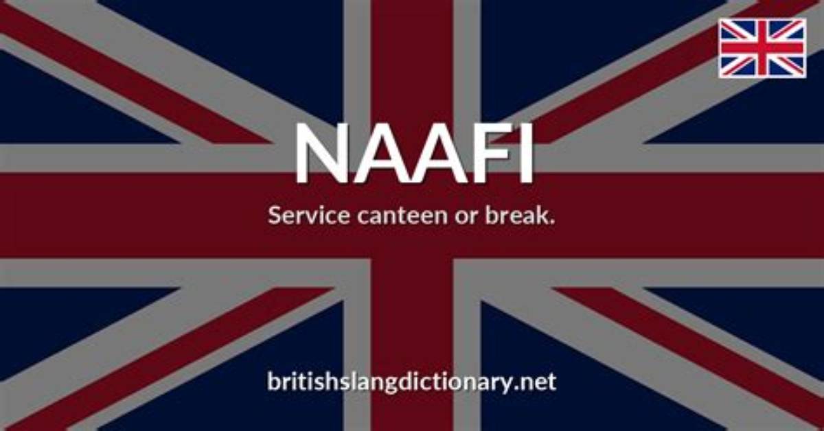 What Does Naafi Mean?