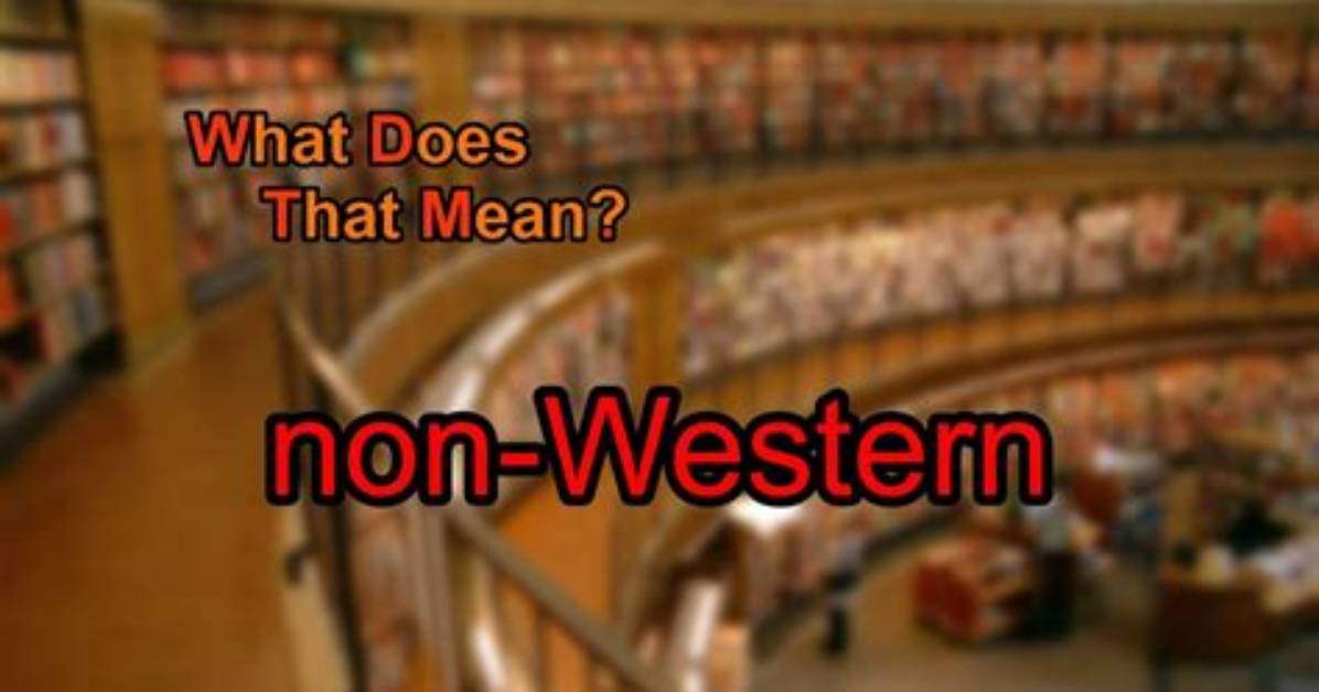 What Does Non Western Mean