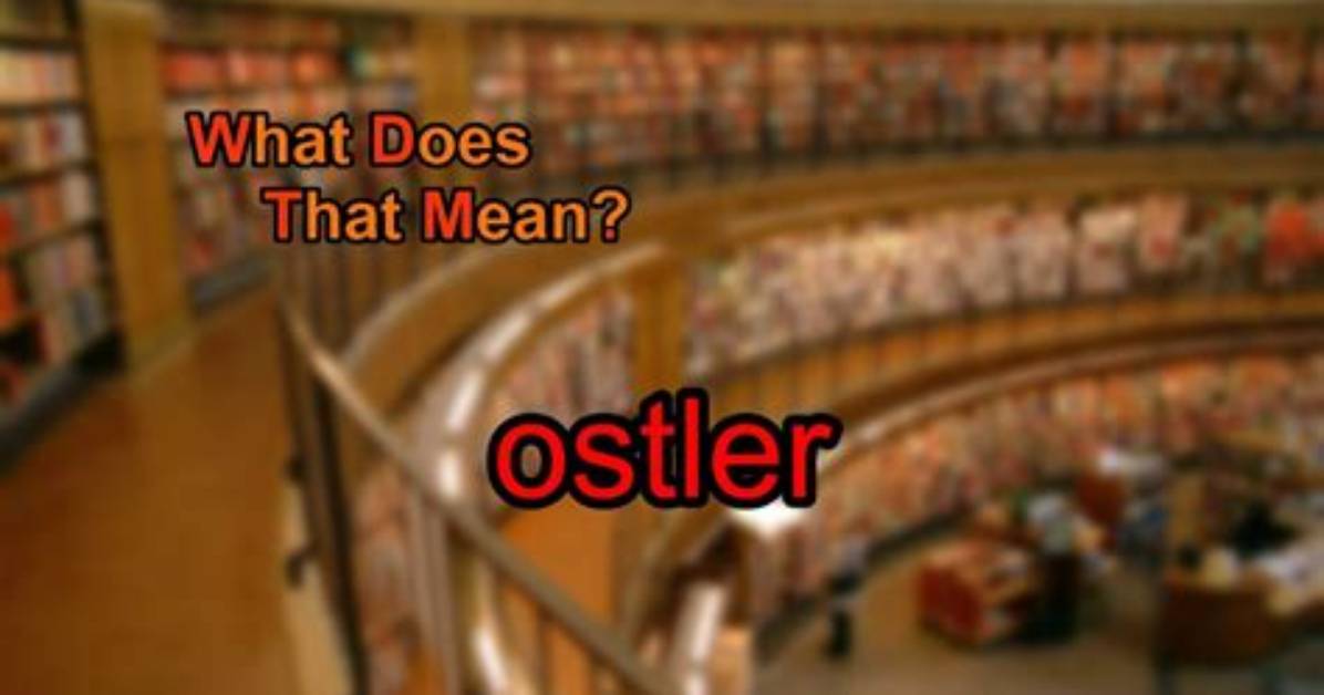 What Does Ostler Mean?