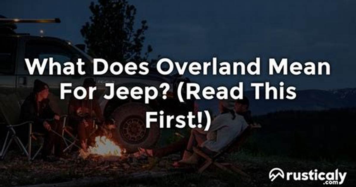 What Does Overland Mean?