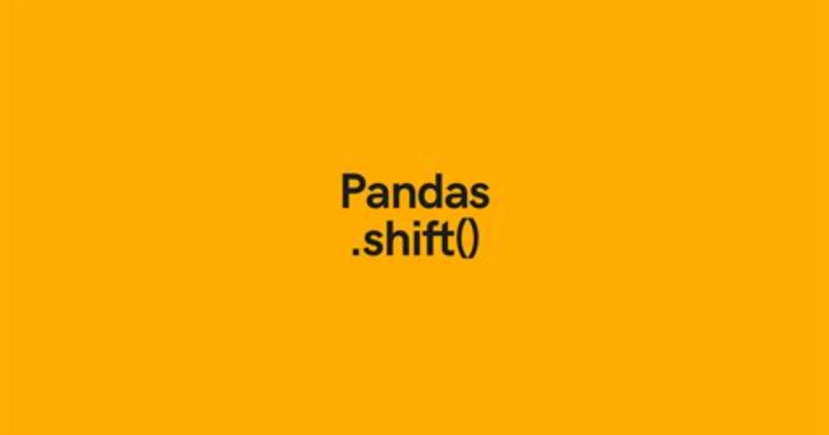 What Does Pandas Shift Do