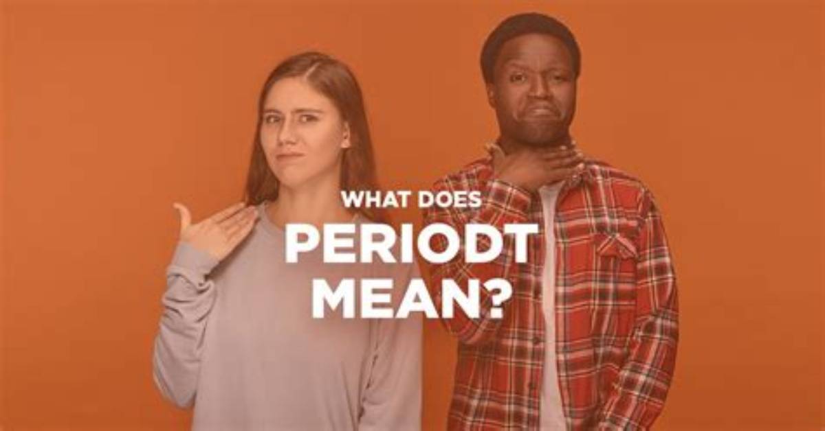 What Does Periodt Mean?