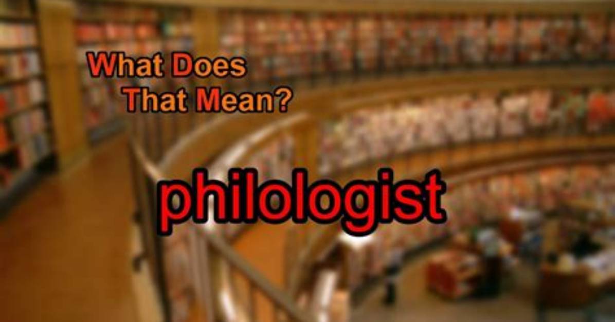 What Does Philologist Mean?