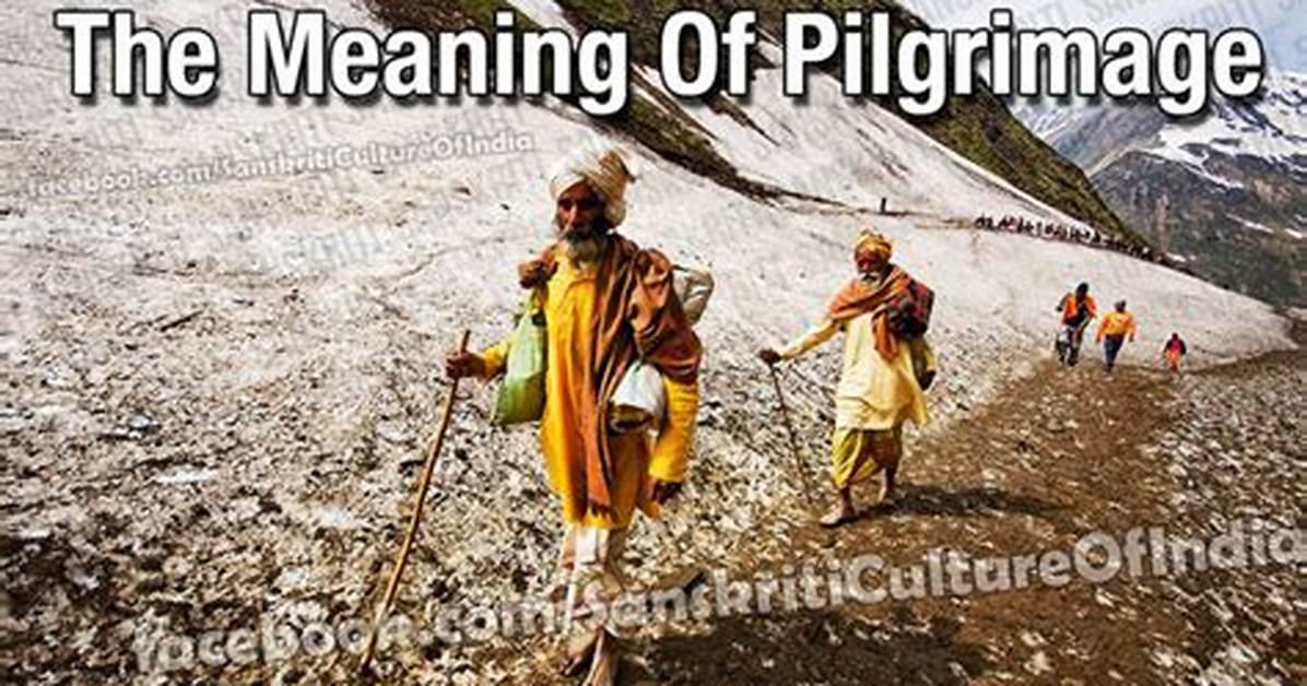 What Does Pilgrimage Mean?