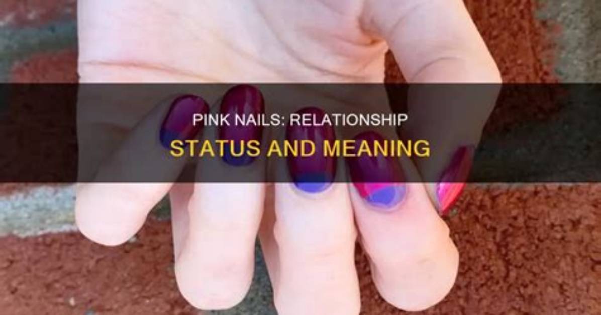 What Does Pink Nails Mean Relationship?