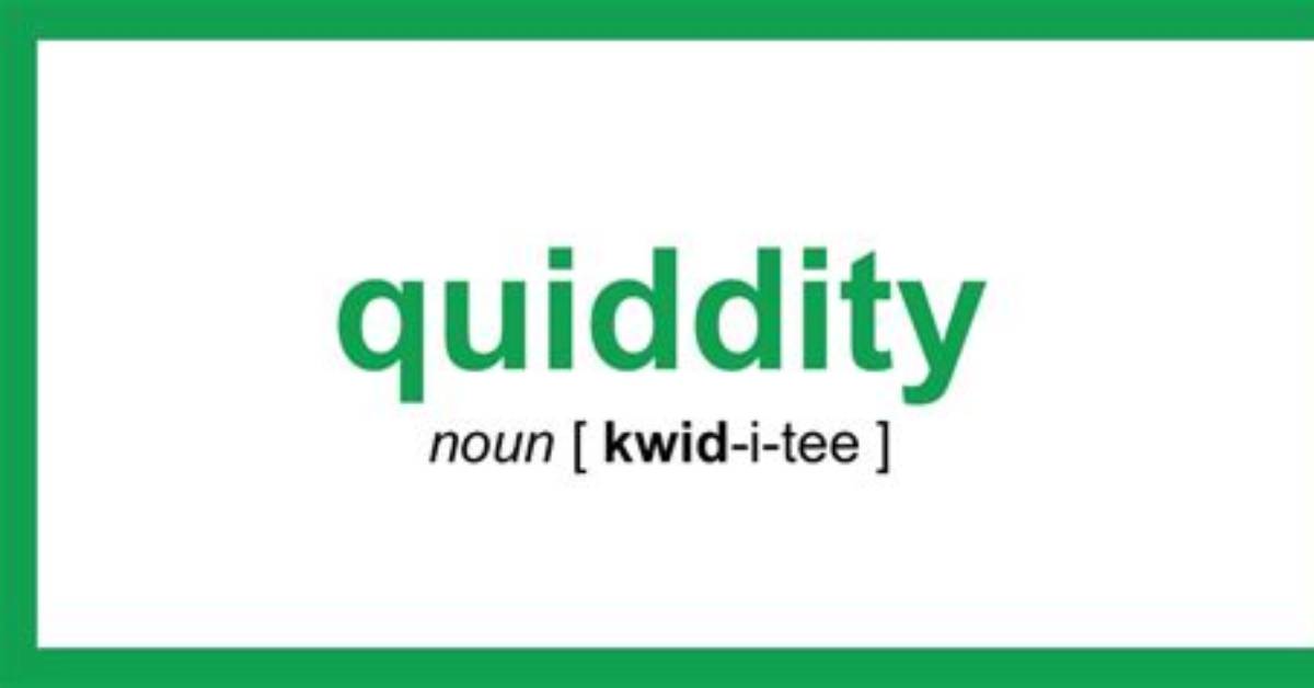 What Does Quiddities Meaning?