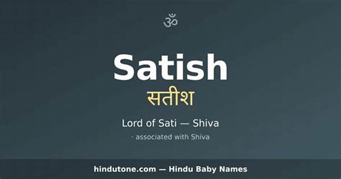 What Does Satish Mean?