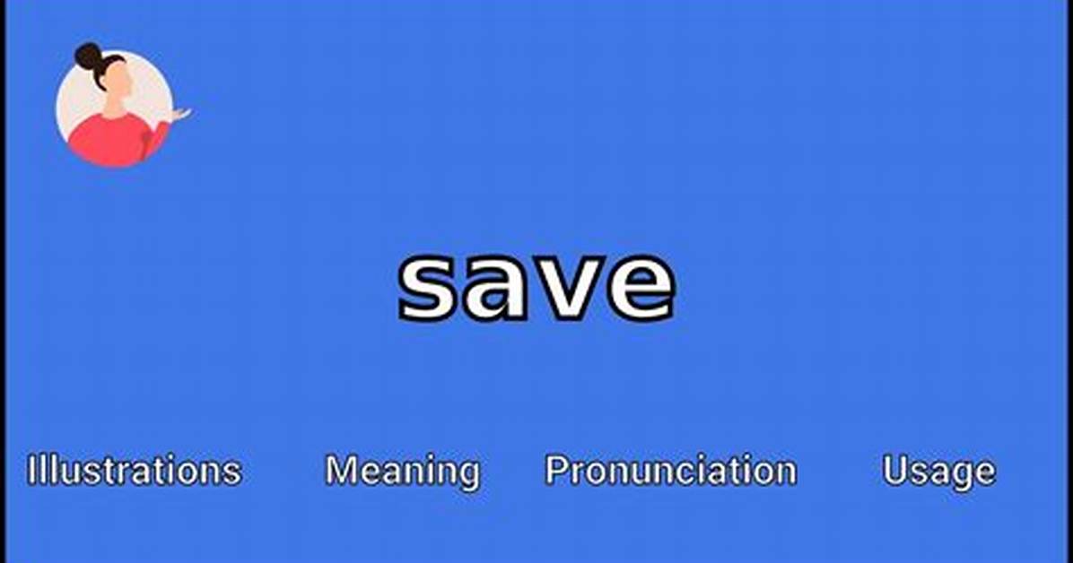 What Does Save Mean - How to Discuss